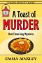 A Toast of Murder (Hart Times Cozy Mysteries Book 7)