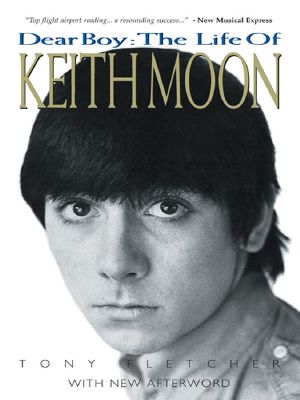 Dear Boy · the Life of Keith Moon