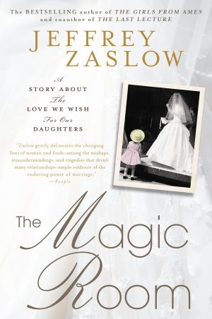 The Magic Room · A Story About the Love We Wish for Our Daughters