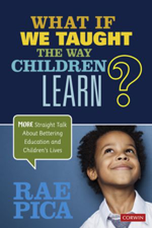 What If We Taught the Way Children Learn?