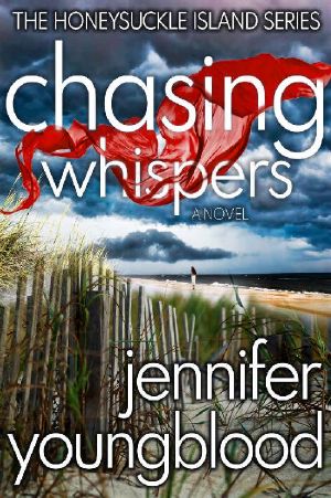 Chasing Whispers: Women's Fiction Romantic Suspense (The Honeysuckle Island Series Book 1)