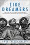 Like Dreamers · The Story of the Israeli Paratroopers Who Reunited Jerusalem and Divided a Nation