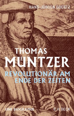 Thomas Müntzer · Revolutionär am Ende der Zeiten