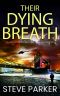 THEIR DYING BREATH an absolutely gripping serial killer thriller with a huge twist (Detective Ray Paterson Book 5)