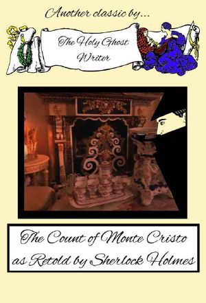 The Count of Monte Cristo as Retold by Sherlock Holmes