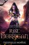 Rise of the Morrigan · the Queen of Samhuinn · an Epic in Fantasy Mythology