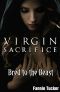 Virgin Sacrifice · Bred to the Beast