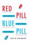 Red Pill, Blue Pill