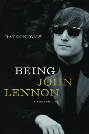 Being John Lennon · A Restless Life (9781643130910)