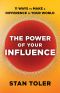 The Power of Your Influence