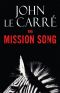 The Mission Song · A Novel