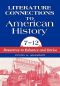 Literature Connections to American History 712 · Resources to Enhance and Entice