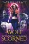 A Wolf Scorned : A Rejected Mate Shifter Romance (Blood Moon Shifters Book 1)