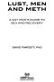 Lust, Men, and Meth · A Gay Man's Guide to Sex and Recovery