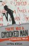 There Was a Crooked Man · A Psychological Thriller