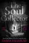 THE SOUL COLLECTOR · A gripping psychic detective crime thriller · Some bonds are unbreakable...