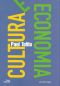 Cultura e Economia · Problemas, hipóteses, pistas (Coleção Os Livros do Observatório)