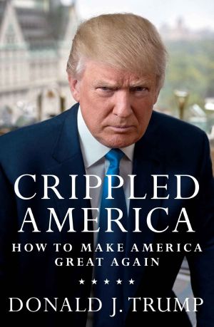 Crippled America · How to Make America Great Again