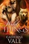 Wild Things (BBW Paranormal Shifter Romance) · Shifter Lovers Romance