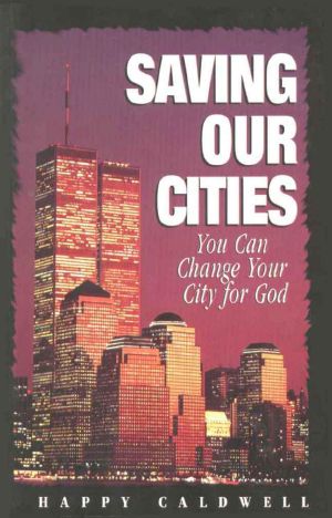 Saving Our Cities · You Can Change Your City for God