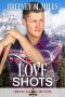 Love Shots: A Christmas At Coldwater Creek Novel