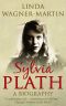 Sylvia Plath · A Biography