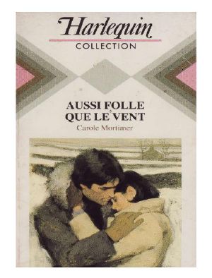 Aussi Folle Que Le Vent De Carole Mortimer