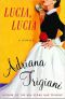 Lucia, Lucia · A Novel