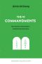 The Ten Commandments · What They Mean, Why They Matter, and Why We Should Obey Them (Foundational Tools for Our Faith)