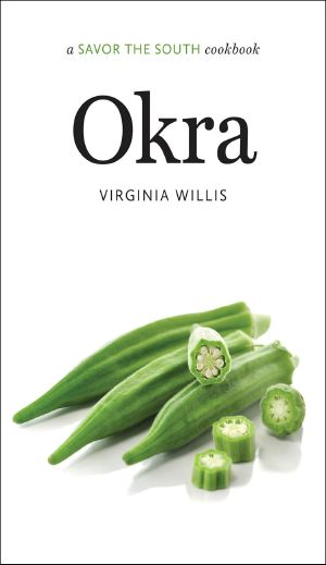 A SAVOR THE SOUTH® Cookbook · Okra