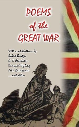 Poems from the Great War--17 Poems donated by notable poets for National Relief during WWI