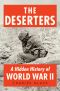 The Deserters · A Hidden History of World War II