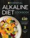 The Essential Alkaline Diet Cookbook · 150 Alkaline Recipes to Bring Your Body Back to Balance