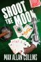 Shoot The Moon (and more)
