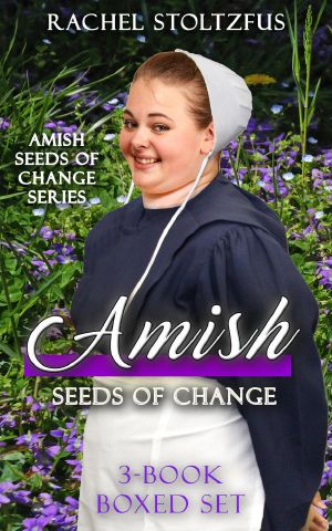 Amish Seeds of Change 3-Book Boxed Set