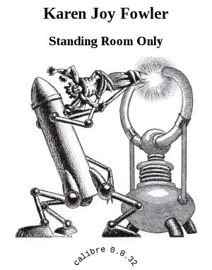 Only, Standing Room