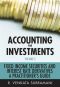 Accounting for Investments, Fixed Income Securities and Interest Rate Derivatives