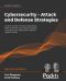 Cybersecurity – Attack and Defense Strategies