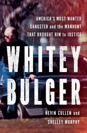 Whitey Bulger · America's Most Wanted Gangster