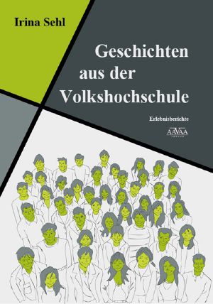 Geschichten aus der Volkshochschule · Erlebnisberichte