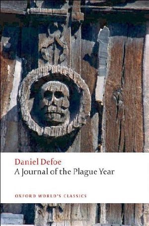 A Journal of the Plague Year (Oxford World's Classics)