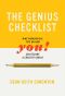 The Genius Checklist, Nine Paradoxical Tips on How You Can Become a Creative Genius!