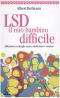 LSD, il mio bambino difficile. Riflessioni