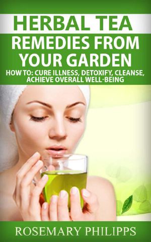 Herbal Tea · Remedies From Your Garden