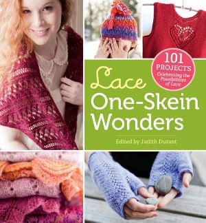 Lace One-Skein Wonders · 101 Projects Celebrating the Possibilities of Lace