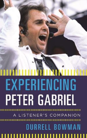 Experiencing Peter Gabriel · A Listener's Companion