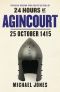 24 Hours at Agincourt