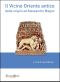 Il Vicino Oriente Antico · Dalle Origini Ad Alessandro Magno (Saggi)