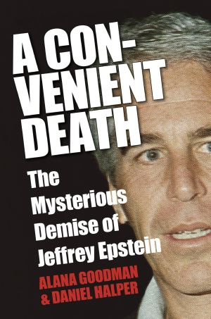 A Convenient Death, The Mysterious Demise of Jeffrey Epstein