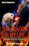 The dragon in my life - Seine Liebe wird mich verbrennen · Eine Fantasy-Lovestory